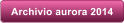 Archivio aurora 2014
